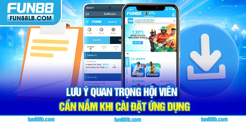 Lưu ý quan trọng hội viên cần nắm khi cài đặt ứng dụng