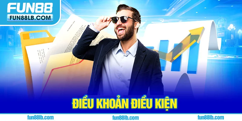 Thông tin về điều khoản điều kiện FUN88