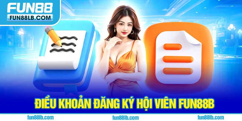 Điều khoản đăng ký hội viên FUN88