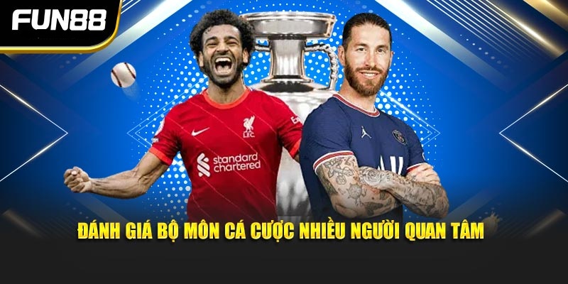 Đánh giá bộ môn cá cược nhiều người quan tâm Đánh giá bộ môn cá cược nhiều người quan tâm