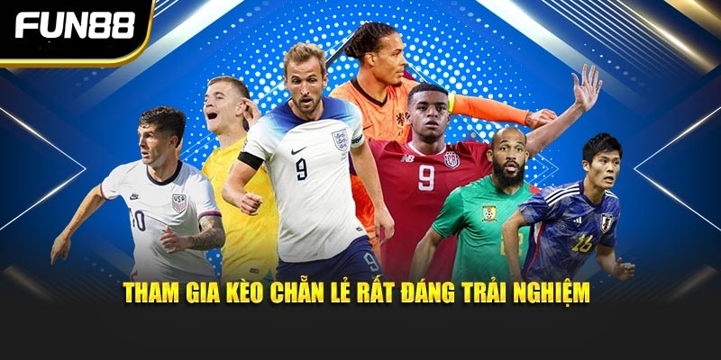 Tham gia kèo chẵn lẻ rất đáng trải nghiệm Tham gia kèo chẵn lẻ rất đáng trải nghiệm